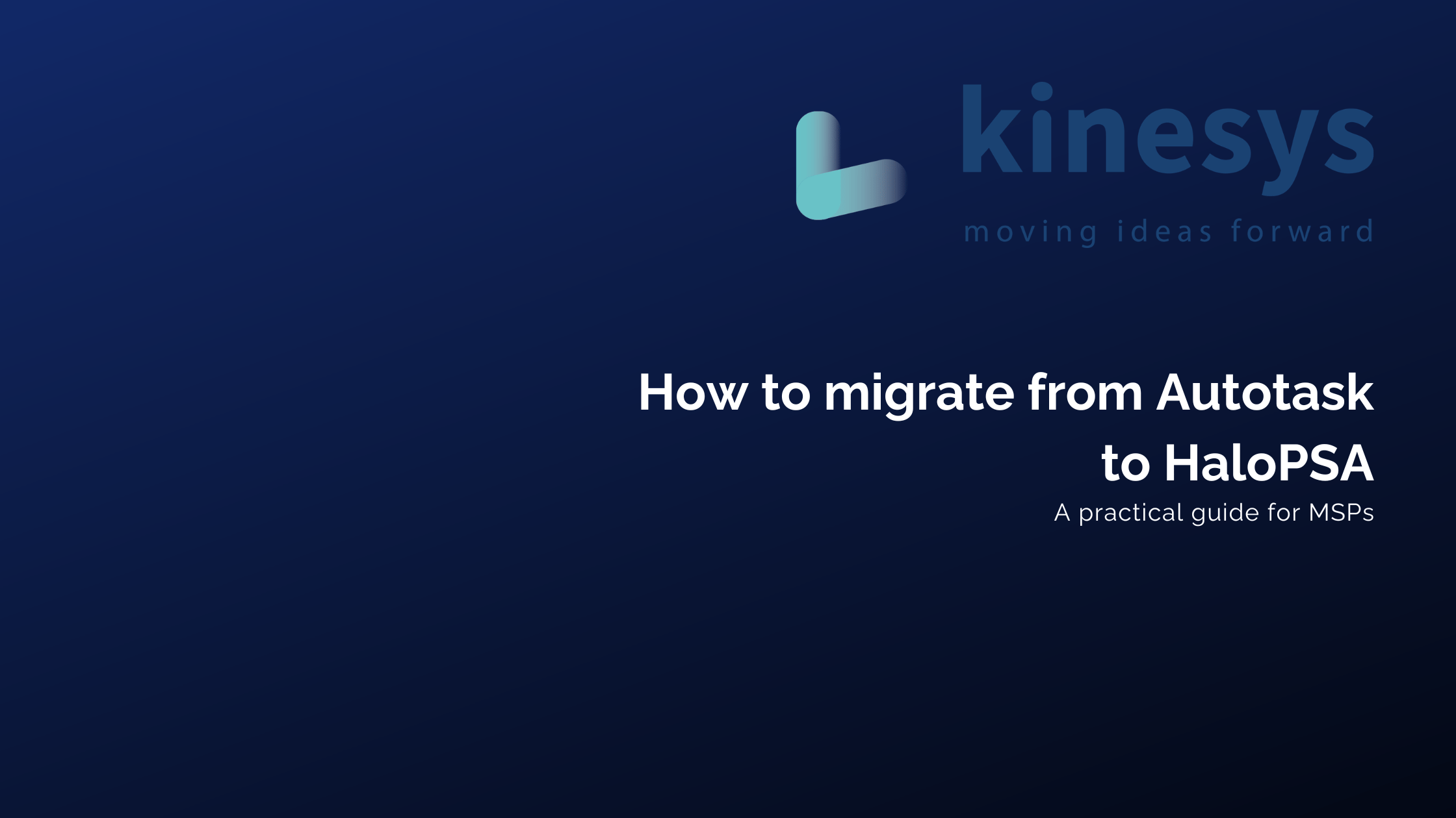 How to migrate from Autotask to HaloPSA — practical guide for MSPs