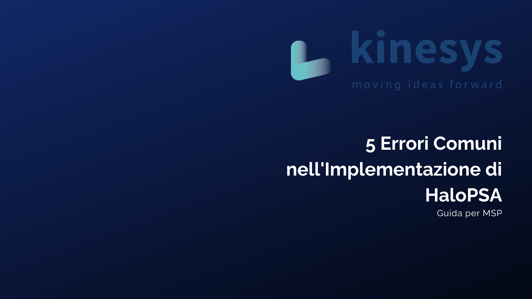 5 errori comuni nell'implementazione di HaloPSA — guida MSP