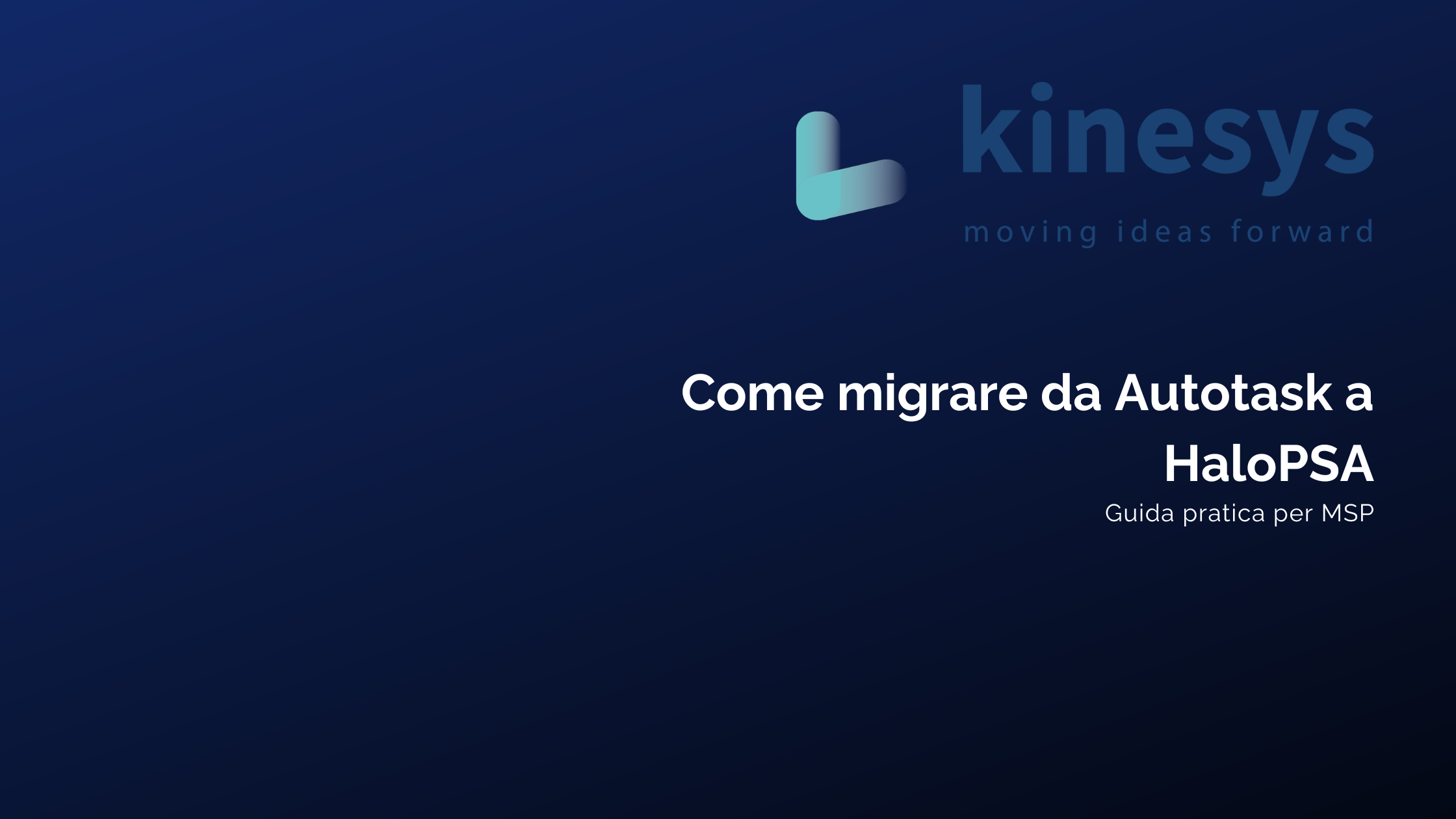 Come migrare da Autotask a HaloPSA — guida pratica per MSP